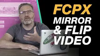 Mirror & Flip Video, Images & Text on your Final Cut Pro X Timeline