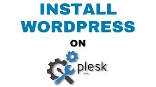 How to Install WordPress on Plesk cPanel | Web Tutorials