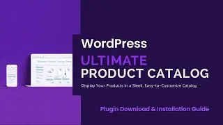 Ultimate Product Catalog Plugin Download, Installation & Setup Guide