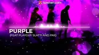 AlexDjents - PURPLE (FEAT. PLAYGUY SLATTI AND PAX) (Prod. Solllstice)