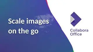 Collabora Office vs Google Docs - Scale images on the go