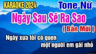 Ngày Sau Sẽ Ra Sao Karaoke Tone Nữ Nhạc Sống gia huy beat