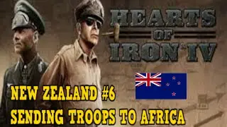 Hearts of Iron 4 - New Zealand #6 - Sending Troops to Africa