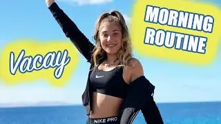 My Morning Routine On Vacation! | Rosie McClelland