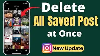 How To Delete All Saved Instagram Posts At Once  At One Click