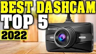 TOP 5: Best Dash Cam 2022