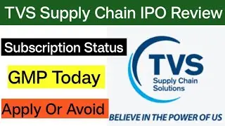 Final Review :- TVS Supply Chain Solution IPO Apply Or Not ,Subscription Status , GMP Today