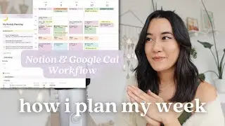 🌈 How I Plan My Week | Notion & Google Calendar Workflow