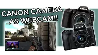 USE CANON CAMERA AS WEBCAM FOR FREE | Streaming | Video Calls | No Capture Card