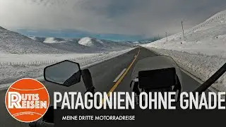 Patagonia without Mercy - My 3rd Motorcycle Trip, Ep. 47