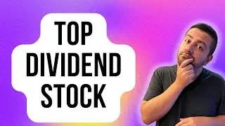 I Review 1 of My Top Dividend Stocks to Buy