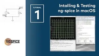 Installing & Testing ng-spice in macOS BigSur | Tutorial #1