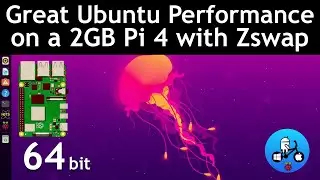 Great 64bit Ubuntu performance on 2GB Raspberry Pi 4 with Zswap, plus Ubuntu Freezing Fix.