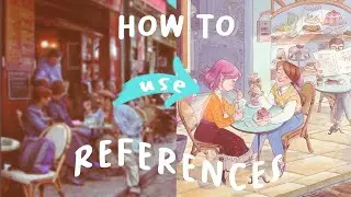 ✦ how to correctly use REFERENCES for your art ✦