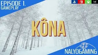 KONA, Gameplay Episode 1. (Nintendo Switch, PlayStation 4, Xbox One, PC)