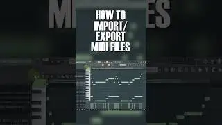 How to Import and Export MIDI Files