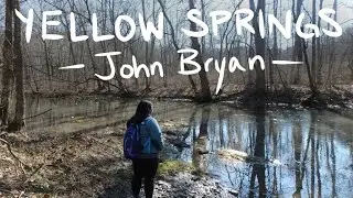 Exploring John Bryan!