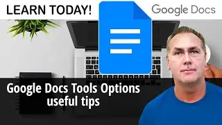 Google Docs Tools Options useful tips Docs Tools Options