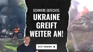 Weiter schwere Gefechte! Wie viele Gefallene hat Ukraine? Lagebericht (205) und Q&A