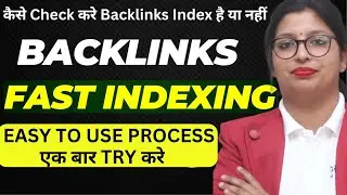 🔥 How to Index Backlinks Fast - Easy Step by Step Guide | SuperDigitalMadam
