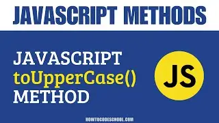 JavaScript toUpperCase() Method | JavaScript String Methods | JavaScript Methods