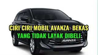 CIRI CIRI MOBIL AVANZA BEKAS YANG TIDAK LAYAK DIBELI I CARA CEK MOBIL BEKAS