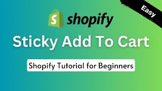 How To Add Sticky Add To Cart Button on Shopify in 2024 ✅ Shopify Tutorial For Beginners
