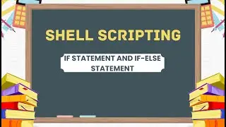 Shell Scripting  If Statement and If-Else Statement