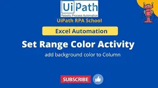 UiPath RPA - Set Range Color Activity || add background color to Column