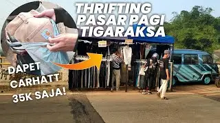 Thrifting Di Pasar Pagi Tigaraksa Tangerang - Banyak Baju Branded Murah! Belom banyak yang tau!