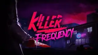 Killer Frequency - Gameplay (PS4) (RUS)