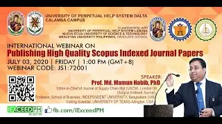 IEXCEED PH | INTL' WEBINAR ON PUBLISHING HIGH QUALITY SCOPUS INDEXED JOURNAL PROF. MAMUN HABIB, PhD