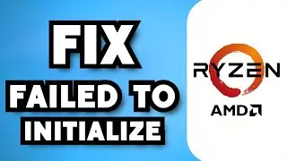 How To Fix Ryzen Master Failed To Initialize In Windows 11 (2024 Guide)