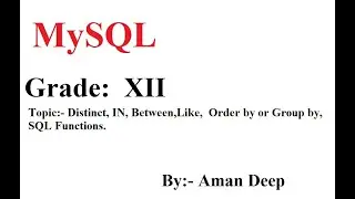 MySQL: Distinct || in || Between || Like || Order by or Group by || SQL Functions