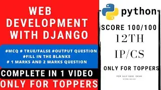 CBSE 12th python (Django) web development with django important question and answer for july exam