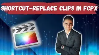 How To Replace Clip In Timeline Using Keyboard Shortcuts In Final Cut Pro