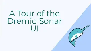 Dremio Cloud Tour: A Look at the Sonar UI - #3