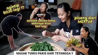 MASAK TUMIS PAKIS SAMPE WAJAN NGGAK MUAT - PISANG KESUKAAN DARI MERTUA !!