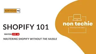 Learning the Shopify Platform | FREE Masterclass | Non-Techie Help