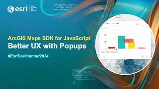 ArcGIS Maps SDK for JavaScript Better UX with Popups | 