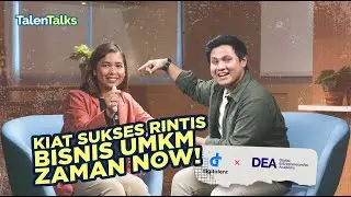 Go Digital! Kiat Sukses Rintis Bisnis UMKM Zaman Now! Emyana Ruth - DTS DEA | Talentalks S1E4