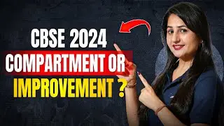 CBSE 2024 Update: Compartment & Improvement Exam Details for Class 12 Students