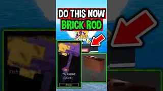 DO THIS NOW To START BRICK ROD in Roblox Fisch..
