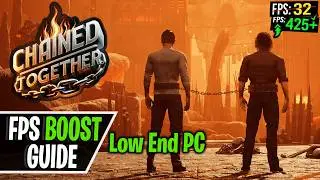 Chained Together Low End PC Guide, FPS Boost, Lag Fix and Stutter Fix Optimized for Best Performance