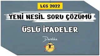Üslü İfadeler | Yeni Nesil Soru Çözümü + PDF | LGS 2022