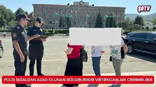 Polis işğaldan azad olunan bölgələrdə vətəndaşları cərimlədi