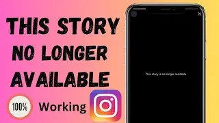 This Story is No Longer Available instagram|instagram par this story is no longer available problem