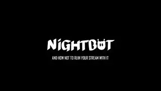 Tutorial   Nightbot and how not to mess up your stream