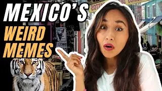 You'll NEVER understand Mexico without these memes
