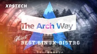 ARCH LINUX : SHOULD YOU GO 
